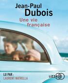 Couverture du livre « Une vie francaise » de Jean-Paul Dubois aux éditions Lizzie