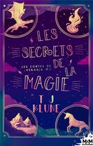 Couverture du livre « Les contes de verania - t03 - les secrets de la magie - les contes de verania, t3 » de Tj Klune aux éditions Mxm Bookmark