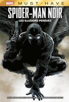 Couverture du livre « Spider-Man noir : les illusions perdues » de Fabrice Sapolsky et Carmine Di Giandomenico et David Hine aux éditions Panini