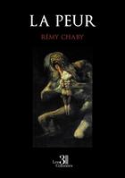 Couverture du livre « La peur » de Remy Chaby aux éditions Les Trois Colonnes