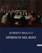 Couverture du livre « SPERDUTI NEL BUIO » de Bracco Roberto aux éditions Culturea