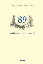 Couverture du livre « 89, poésies républicaines » de Auguste Villiers aux éditions Abordo