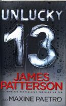 Couverture du livre « Unlucky 13 » de James Patterson et Maxime Paetro aux éditions 