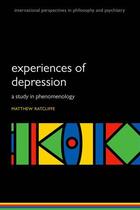 Couverture du livre « Experiences of Depression: A study in phenomenology » de Ratcliffe Matthew aux éditions Oup Oxford