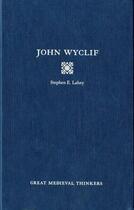 Couverture du livre « John Wyclif » de Lahey Stephen Edmund aux éditions Oxford University Press Usa