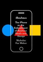 Couverture du livre « Ibauhaus » de Nicholas Fox Weber aux éditions Random House Us