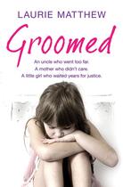 Couverture du livre « Groomed » de Matthew Laurie aux éditions Simon And Schuster Uk