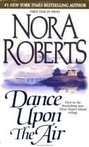 Couverture du livre « Dance Upon the Air » de Nora Roberts aux éditions Penguin Group Us