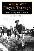 Couverture du livre « When War Played Through » de John Strege aux éditions Penguin Group Us