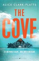 Couverture du livre « THE COVE » de Alice Clark-Platts aux éditions Bloomsbury