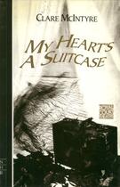 Couverture du livre « My Heart's a Suitcase (NHB Modern Plays) » de Mcintyre Clare aux éditions Hern Nick Digital