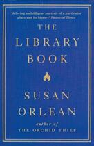 Couverture du livre « HE LIBRARY BOOK » de Susan Orlean aux éditions Atlantic Books