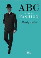 Couverture du livre « ABC OF MEN'S FASHION » de Hardy Amies aux éditions Victoria And Albert Museum