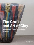 Couverture du livre « The craft and art of clay (5th edition) » de Susan Peterson aux éditions Laurence King
