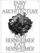 Couverture du livre « Fairy tale architecture : andy & kate bernheimer » de  aux éditions Acc Art Books