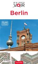 Couverture du livre « Guides voir ; Berlin » de  aux éditions Hachette Tourisme