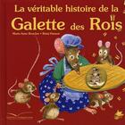 Couverture du livre « La véritable histoire de la galette des rois » de Boucher Marie-Anne et Remi Hamoir aux éditions Gautier Languereau