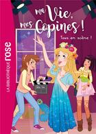 Couverture du livre « Ma vie, mes copines ! Tome 9 : tous en scène ! » de Catherine Kalengula aux éditions Hachette Jeunesse