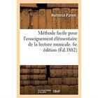 Couverture du livre « Methode facile pour l'enseignement elementaire de la lecture musicale. 6e edition - a l'usage des cl » de Parent Hortense aux éditions Hachette Bnf