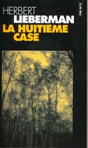 Couverture du livre « La huitieme case » de Herbert Lieberman aux éditions Points