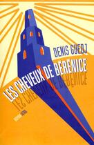 Couverture du livre « Boite Pleine (10 Vol.) : Les Cheveux De Berenice » de Denis Guedj aux éditions Seuil