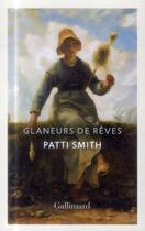 Couverture du livre « Glaneurs de rêves » de Patti Smith aux éditions Gallimard