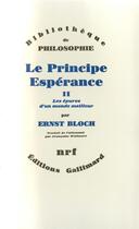 Couverture du livre « Le principe espérance t.2 ; les épures d'un monde meilleur » de Ernst Bloch aux éditions Gallimard