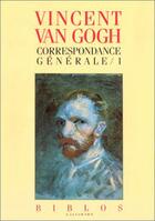 Couverture du livre « Correspondance generale - vol01 » de Van Gogh/Dagen aux éditions Gallimard