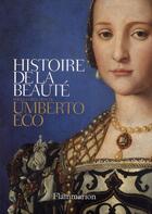 Couverture du livre « Histoire de la beauté » de Umberto Eco aux éditions Flammarion