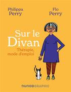 Couverture du livre « Sur le divan : thérapie, mode d'emploi » de Philippa Perry et Flo Perry aux éditions Dunod