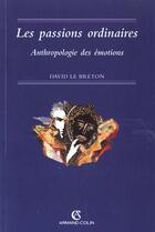 Couverture du livre « Les passions ordinaires » de Le Breton aux éditions Armand Colin