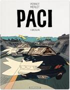 Couverture du livre « Paci Tome 1 : Bacalan » de Vincent Perriot et Isabelle Merlet aux éditions Dargaud