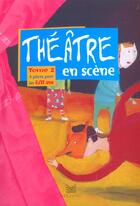 Couverture du livre « Théâtre en scène T.2 ; 9 pièces pour les 8-11 ans » de Arnaudy aux éditions Magnard