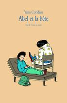 Couverture du livre « Abel et la bête » de Yann Coridian aux éditions Ecole Des Loisirs
