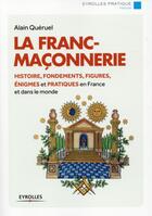 Couverture du livre « La franc-maçonnerie » de Alain Queruel aux éditions Eyrolles