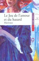 Couverture du livre « Le jeu de l'amour et du hasard » de Pierre De Marivaux aux éditions Hatier