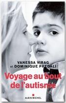 Couverture du livre « Voyage au bout de l'autisme » de Vanessa Virag et Predali Dominique aux éditions Albin Michel