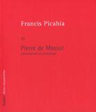 Couverture du livre « Francis picabia - ne » de Pierre De Massot aux éditions Seghers