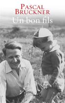 Couverture du livre « Un bon fils » de Pascal Bruckner aux éditions Grasset