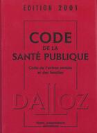Couverture du livre « Code de la sante publique de l'action sociale et des familles » de  aux éditions Dalloz