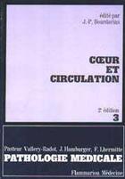 Couverture du livre « Coeur et circulation (pathologie medicale, fascicule 3) 2. ed. » de Bourdarias Jean-Pier aux éditions Lavoisier Medecine Sciences