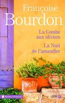 Couverture du livre « La combe aux oliviers ; la nuit de l'amandier » de Françoise Bourdon aux éditions Presses De La Cite