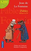 Couverture du livre « Fables ; livres I à VI » de Jean De La Fontaine aux éditions Pocket