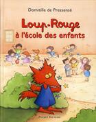 Couverture du livre « Loup-Rouge à l'école des enfants » de Domitille De Pressense aux éditions Pocket Jeunesse