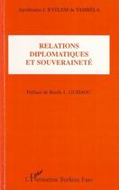 Couverture du livre « Relations diplomatiques et souveraineté » de Apollinaire Joachimso Kyelem De Tambela aux éditions Editions L'harmattan