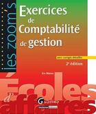 Couverture du livre « Exercices de comptabilité de gestion avec corrigés (édition 2011/2012) » de Eric Maton aux éditions Gualino Editeur