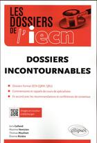 Couverture du livre « Dossiers incontournables » de Etienne Riviere et Joris Galland et Maxime Hentzien et Thomas Moulinet aux éditions Ellipses