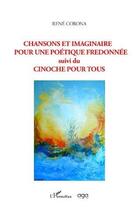 Couverture du livre « Chansons et imaginaire pour une poetique fredonnee - suivi du cinoche pour tous » de Rene Corona aux éditions L'harmattan