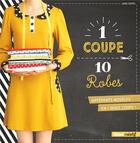 Couverture du livre « 1 coupe 10 robes ; différents modèles en 1 seule coupe ! » de Laura Hertel aux éditions Glenat