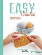 Couverture du livre « Easy crochet » de Laure Choppin Arbogast et Arbogast aux éditions Glenat
